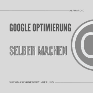 Google Optimierung selber machen